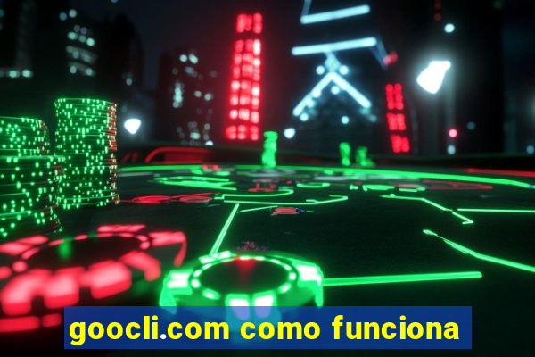 goocli.com como funciona